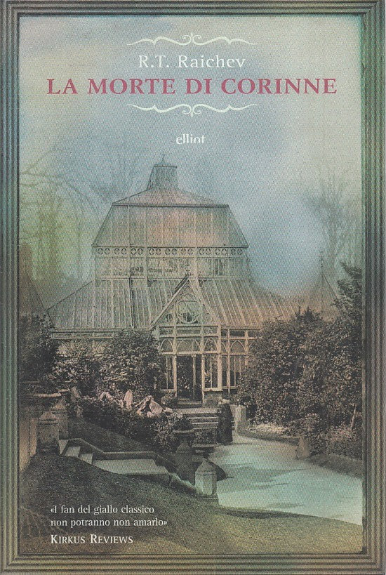 LA MORTE DI CORINNE - RAICHEV - ELLIOT -- 1a ED. - 2009 - B - ZFS425