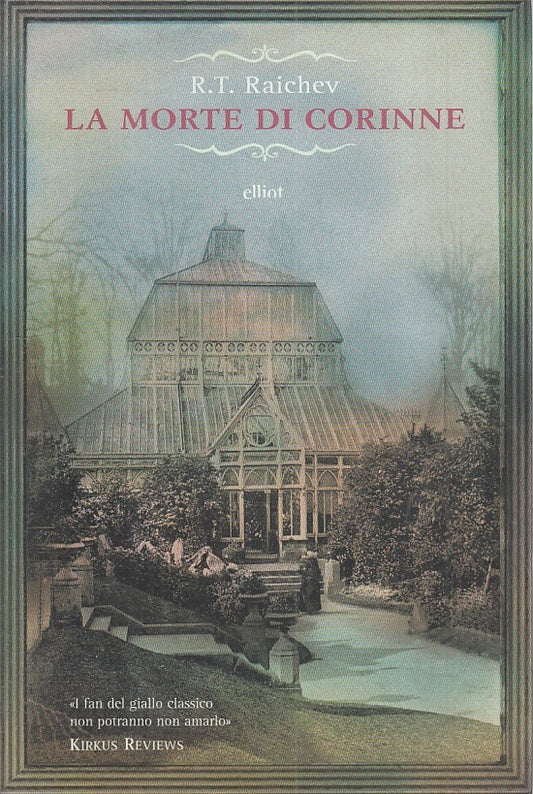 LA MORTE DI CORINNE - RAICHEV - ELLIOT -- 1a ED. - 2009 - B - ZFS425
