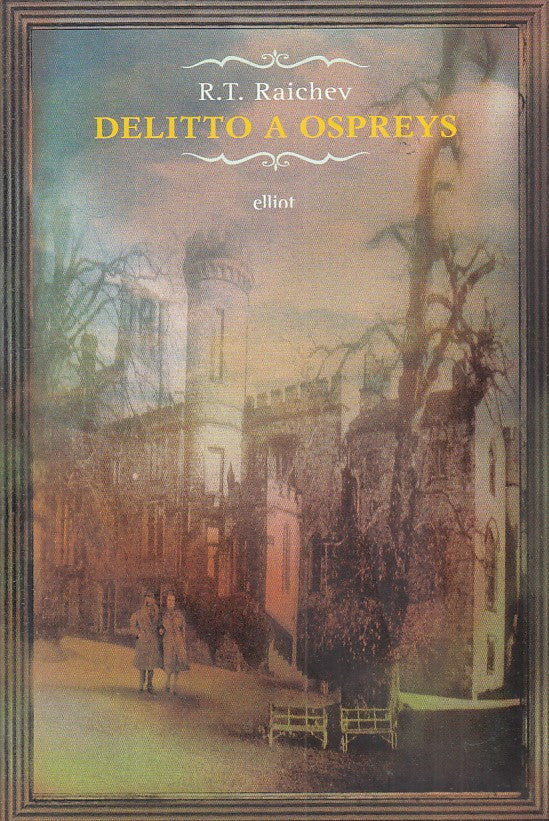 DELITTO A OSPERYS - RAICHEV - ELLIOT -- 1a ED. - 2010 - B - ZFS425
