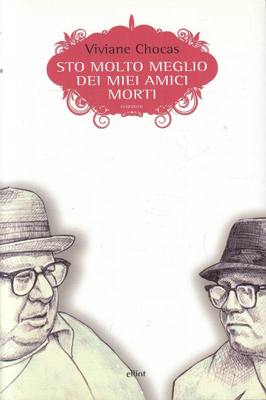 LN2- STO MOLTO MEGLIO DEI  MIEI AMICI MORTI - CHOCAS - ELLIOT SCATTI - B - JXS62