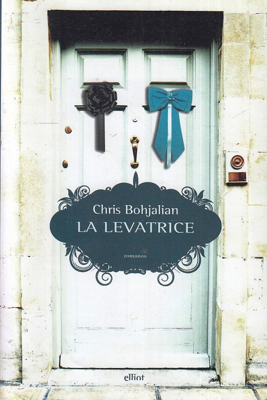 LN- LA LEVATRICE - CHRIS BOHJALIAN - ELLIOT --- 2014 - B - YFS11