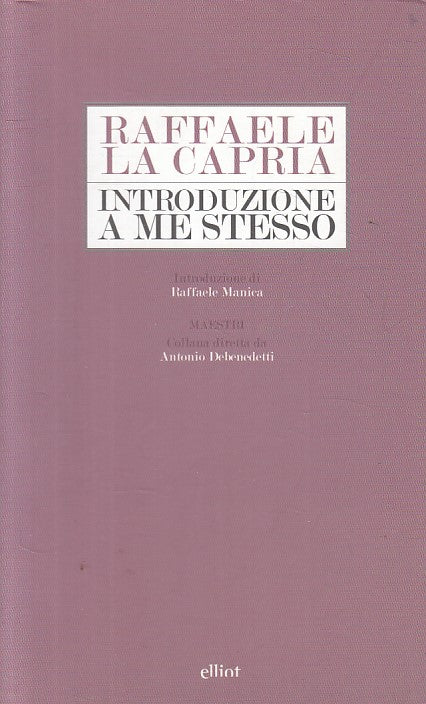 INTRODUZIONE A ME STESSO - LA CAPRIA - ELLIOT -- 1a ED. - 2014 - B - YFS397