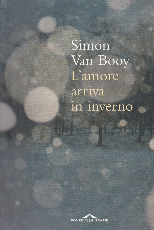 L'AMORE ARRIVA IN INVERNO - VAN BOOY - PONTE GRAZIE --- 2009 - B - ZFS403