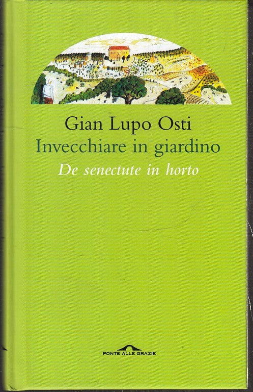 LS- INVECCHIARE IN GIARDINO DE SENECTUDE IN HORTO- GIAN LUPO OSTI- 2010-C-YFS561