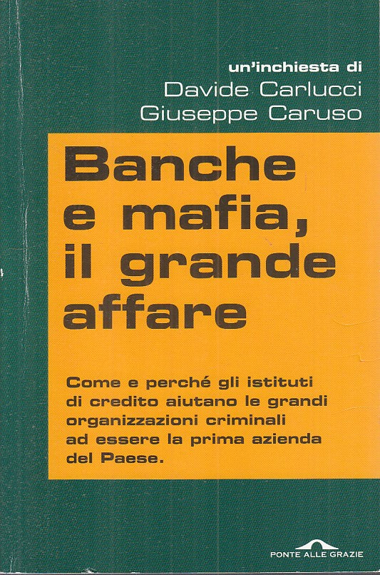 LS- BANCHE E MAFIA GRANDE AFFARE -- PONTE GRAZIE - INCHIESTE-- 2013 - B - YFS318