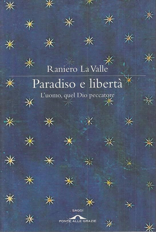 LS- PARADISO E LIBERTA' UOMO DIO PECCATORE -- PONTE GRAZIE --- 2010 - B - YTS88