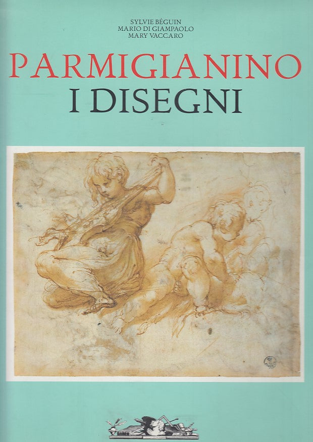 LT- PARMIGIANINO I DISEGNI - BEGUIN - UMBERTO ALLEMANDI --- 2000 - CS - ZDS727