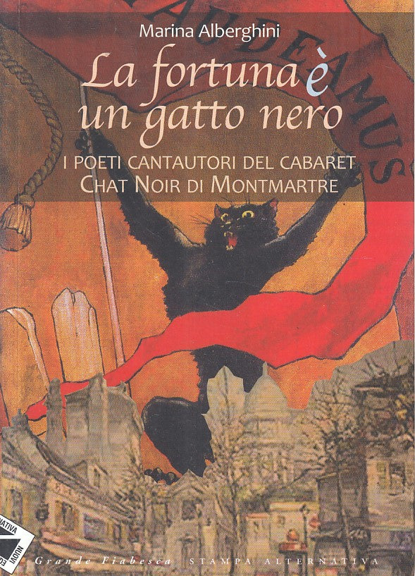 LN2- LA FORTUNA E' UN GATTO NERO - ALBERGHINI - STAMPA ALTERNATIVA - B - JXS219