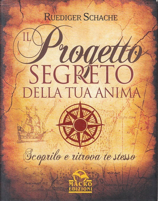 LN2- IL PROGETTO SEGRETO DELLA TUA ANIMA - RUEDIGER SCHACHE - MACRO - CS- JXS246