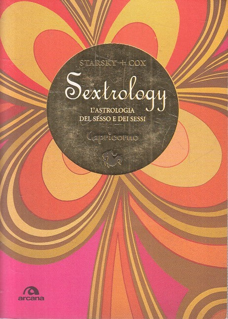 SEXTROLOGY ASTROLOGIA SESSO CAPRICORNO - STARSKY COX - ARCANA - B - JXS250