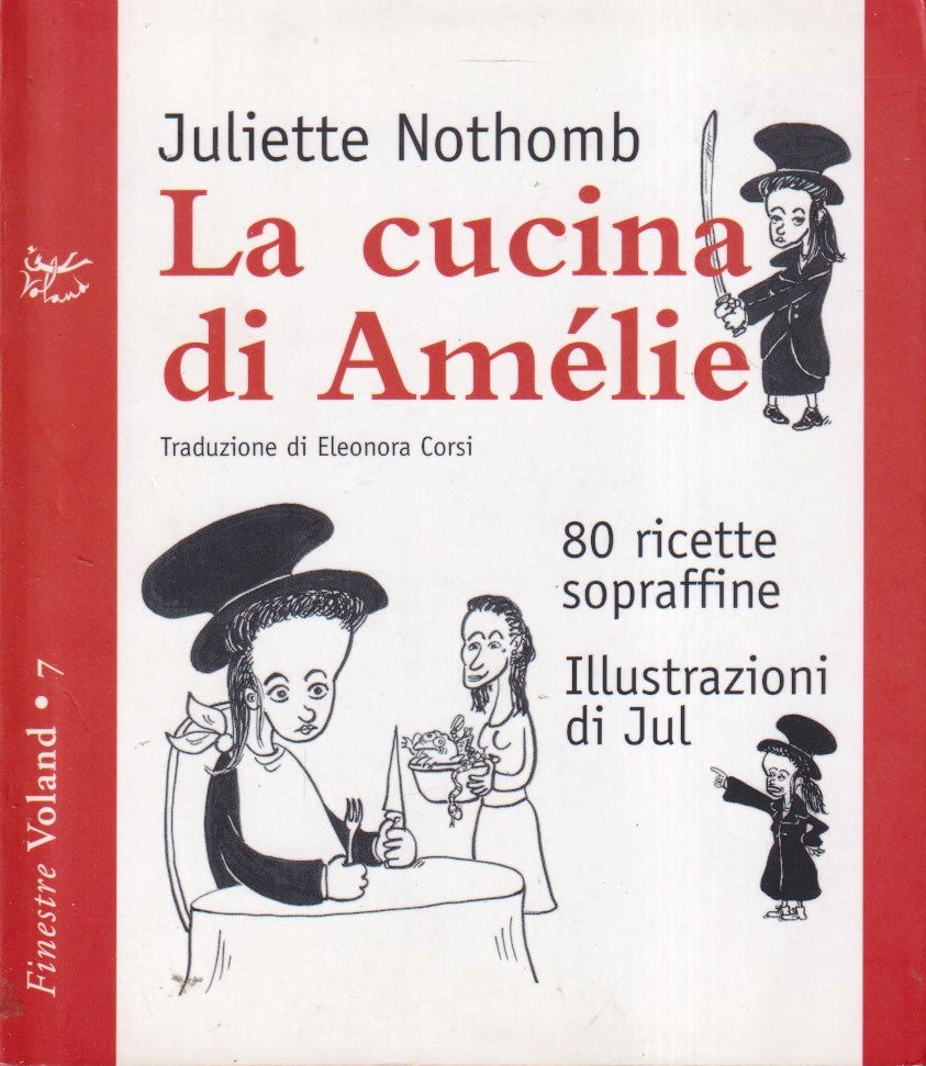 La cucina di Amelie - Juliette Nothomb - Voland - illustrazioni Jul - ZFS292
