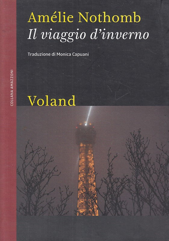 LN- IL VIAGGIO D'INVERNO - NOTHOMB - VOLAND - AMAZZONI -- 2009 - B - YFS200
