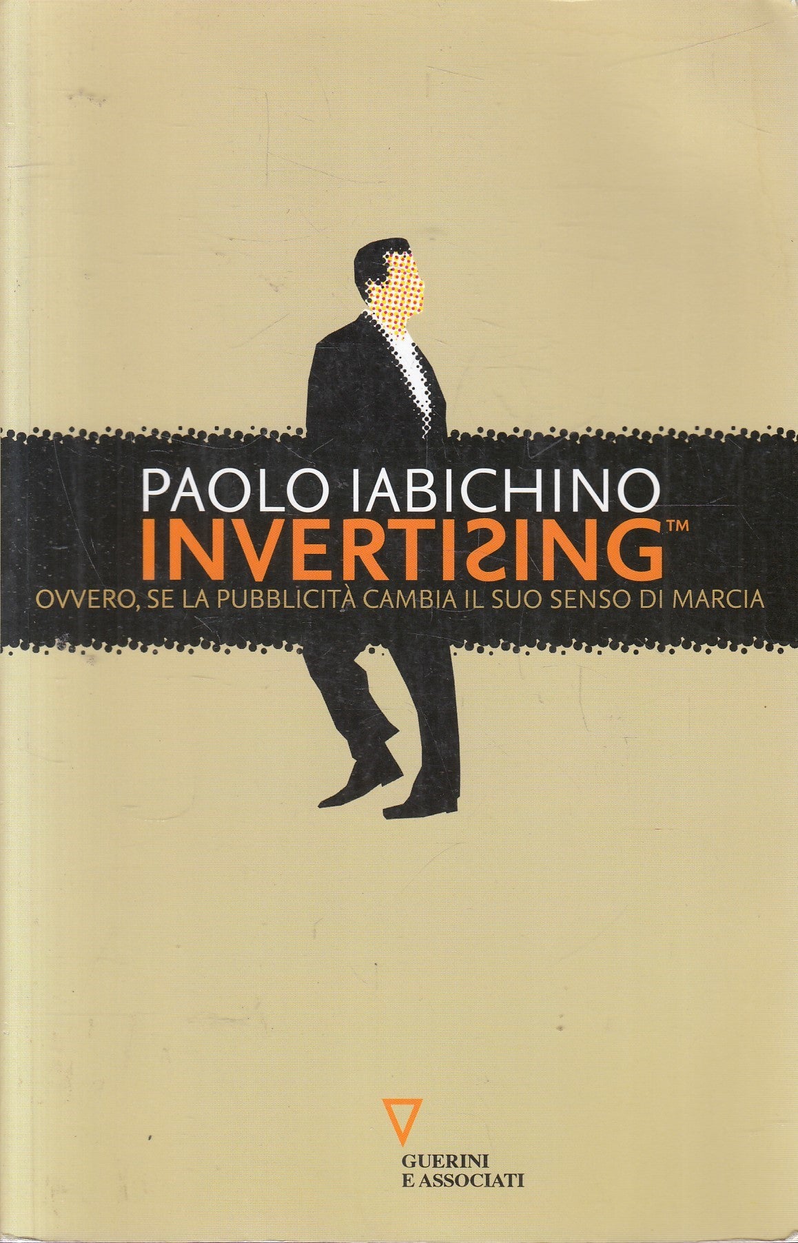 Invertising pubblicita' cambia senso marcia - Paolo Iabichino - Guerini - JXS324