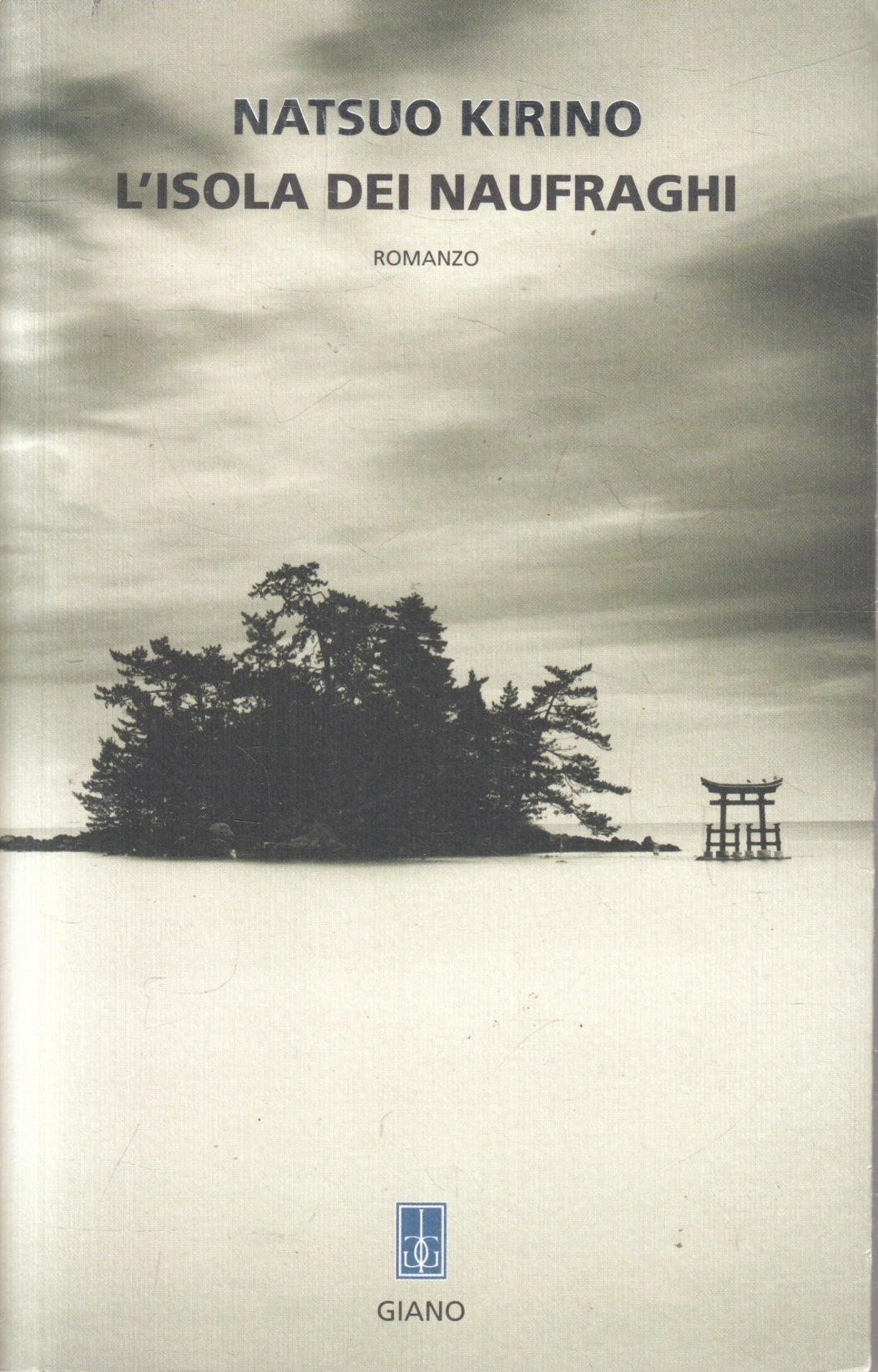 L'isola dei naufraghi - Natsuo Kirino - Giano Blugiano - 1a ed. - ZFS108