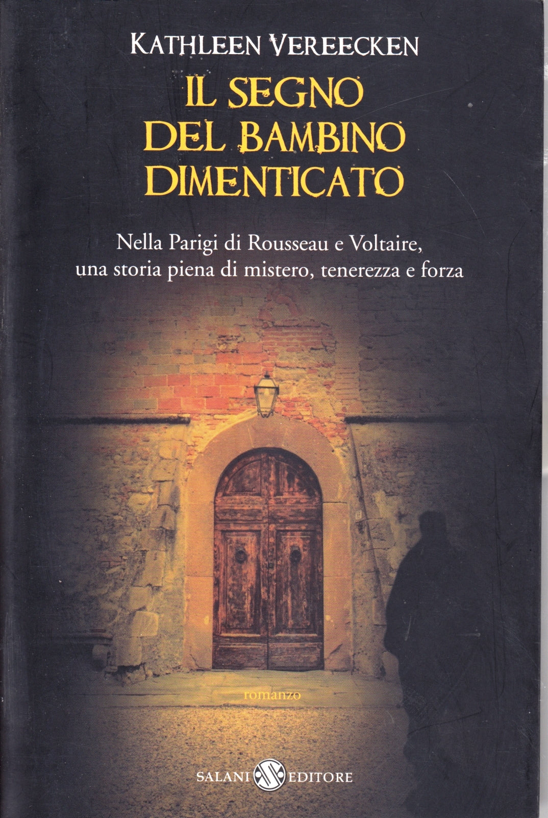 Il segno del bambino dimenticato - Kathleen Vereecken - Salani - 1a ed. - ZFS96
