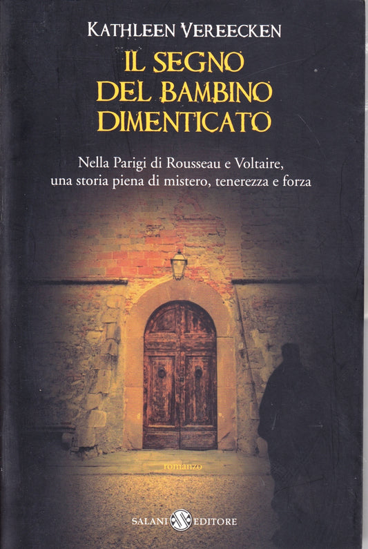 Il segno del bambino dimenticato - Kathleen Vereecken - Salani - 1a ed. - ZFS96