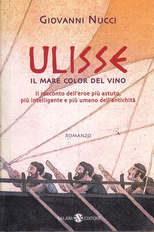 LN- ULISSE IL MARE COLOR DEL VINO - GIOVANNU NUCCI - SALANI ---- B - ZFS187