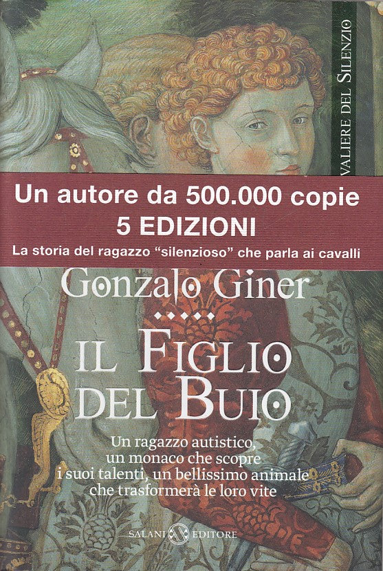 LN- CAVALIERE SILENZIO FIGLIO DEL BUIO LIBRO 1- GINER - SALANI--- 2012-- YFS500