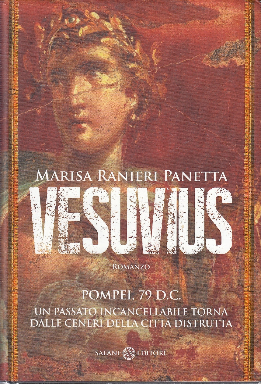 LN- VESUVIUS  POMPEI 79 D.C.- MARISA RANIERI PANETTA- SALANI--- 2013- CS- YFS276