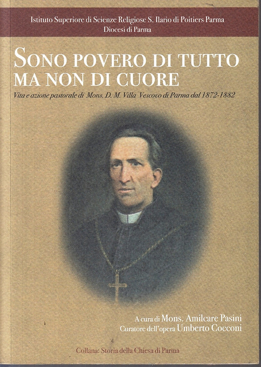 LD- SONO POVERO DI TUTTO MA NON DI CUORE MONS. VILLA- PASINI COCCONI- 2009- B- WPR