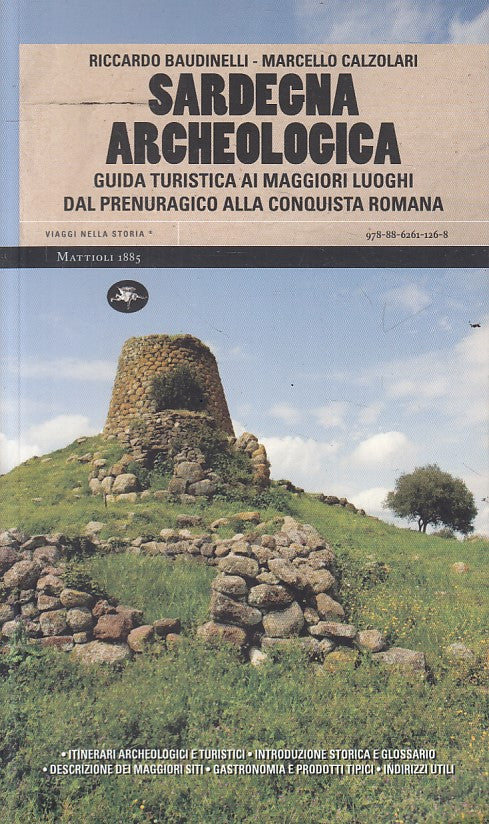 LS- SARDEGNA ARCHEOLOGICA -- MATTIOLI 1885 - STORIA - 1a ED. - 2010 - B - YFS154