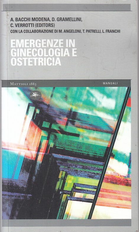LZ- EMERGENZE IN GINECOLOGIA E OSTETRICIA-- MATTIOLI- MANUALI-- 2011- B - YFS154