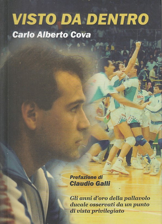 LS- VISTO DA DENTRO - CARLO ALBERTO COVA - MATTIOLI --- 2011 - B - YDS183