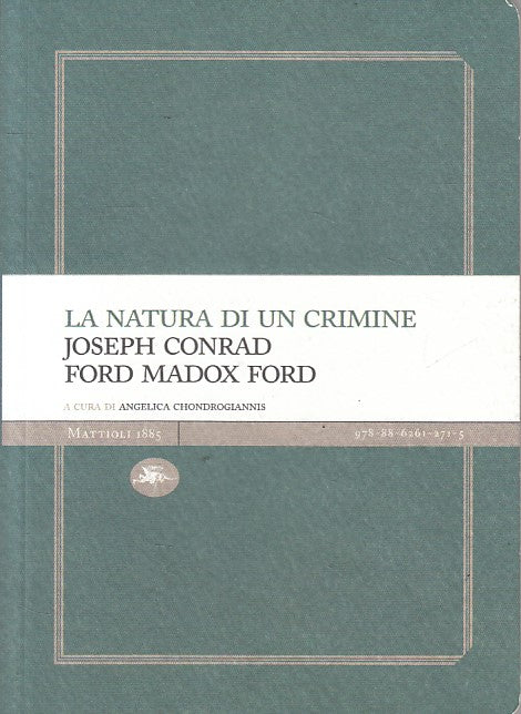 LA NATURA DI UN CRIMINE - CONRAD FORD - MATTIOLI 1885 --- 2012 - B - YFS154