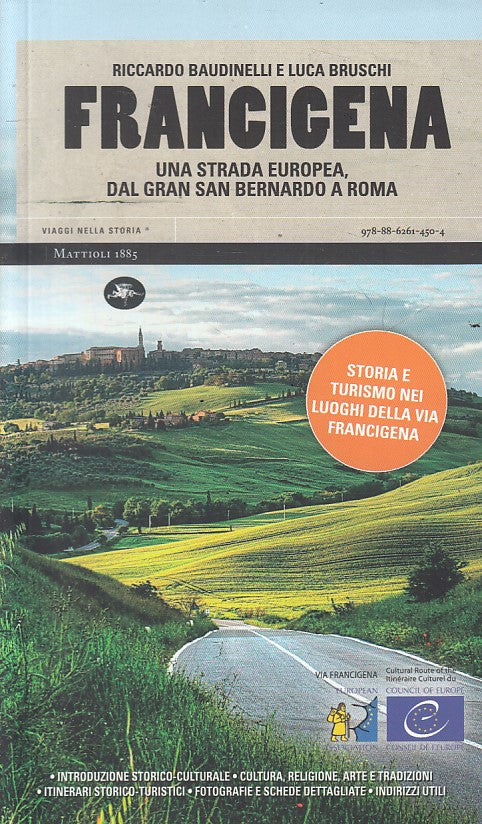 LS- FRANCIGENA STRADA EUROPEA-- MATTIOLI 1885- STORIA- 1a ED.- 2015 - B - YFS154