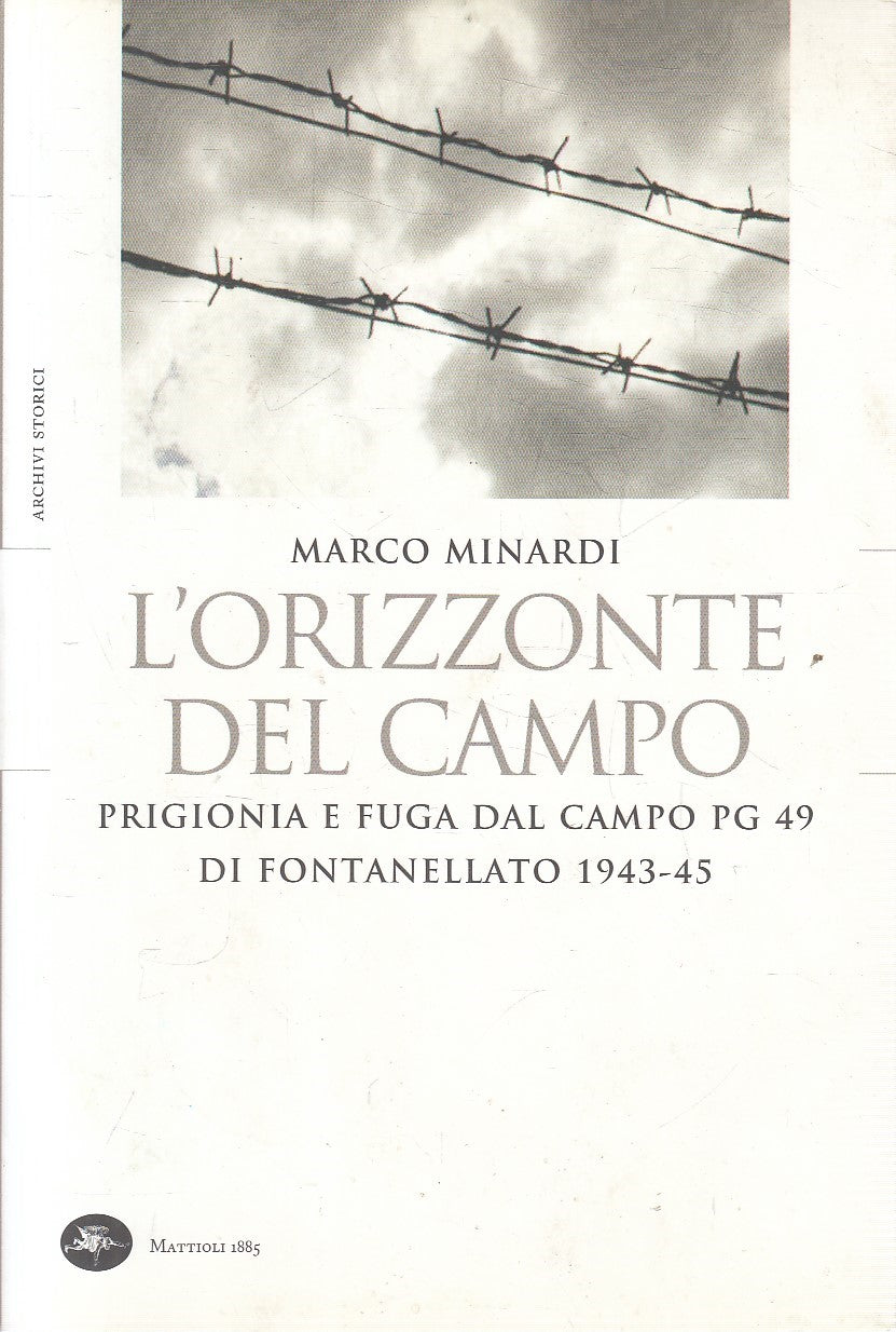 LN- L'ORIZZONTE DEL CAMPO - MINARDI - MATTIOLI - ARCHIVI -- 2015 - B - YFS480