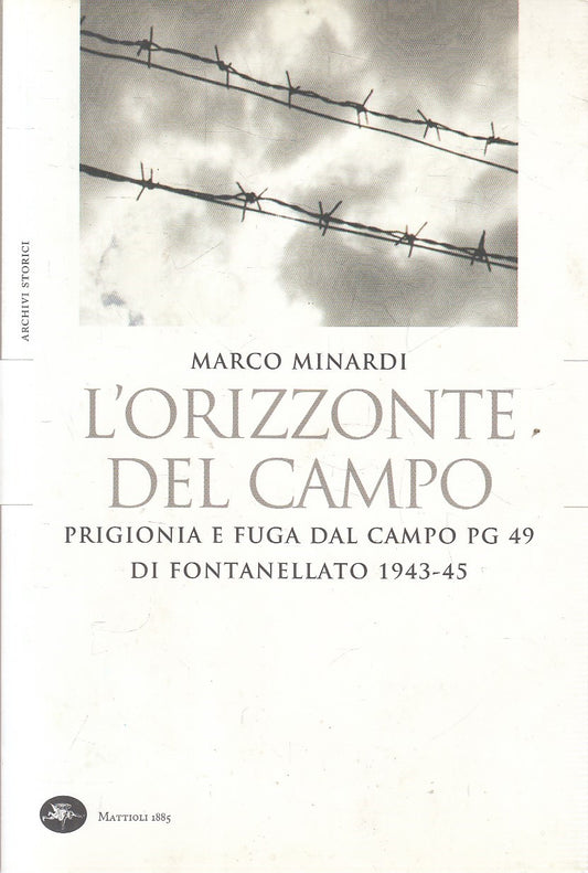 LN- L'ORIZZONTE DEL CAMPO - MINARDI - MATTIOLI - ARCHIVI -- 2015 - B - YFS480