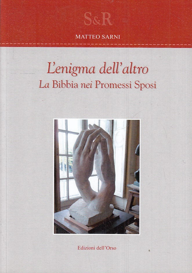 LN- L'ENIGMA DELL'ALTRO BIBBIA PROMESSI SPOSI- MATTEO SARINI---- 2016- B- ZFS155