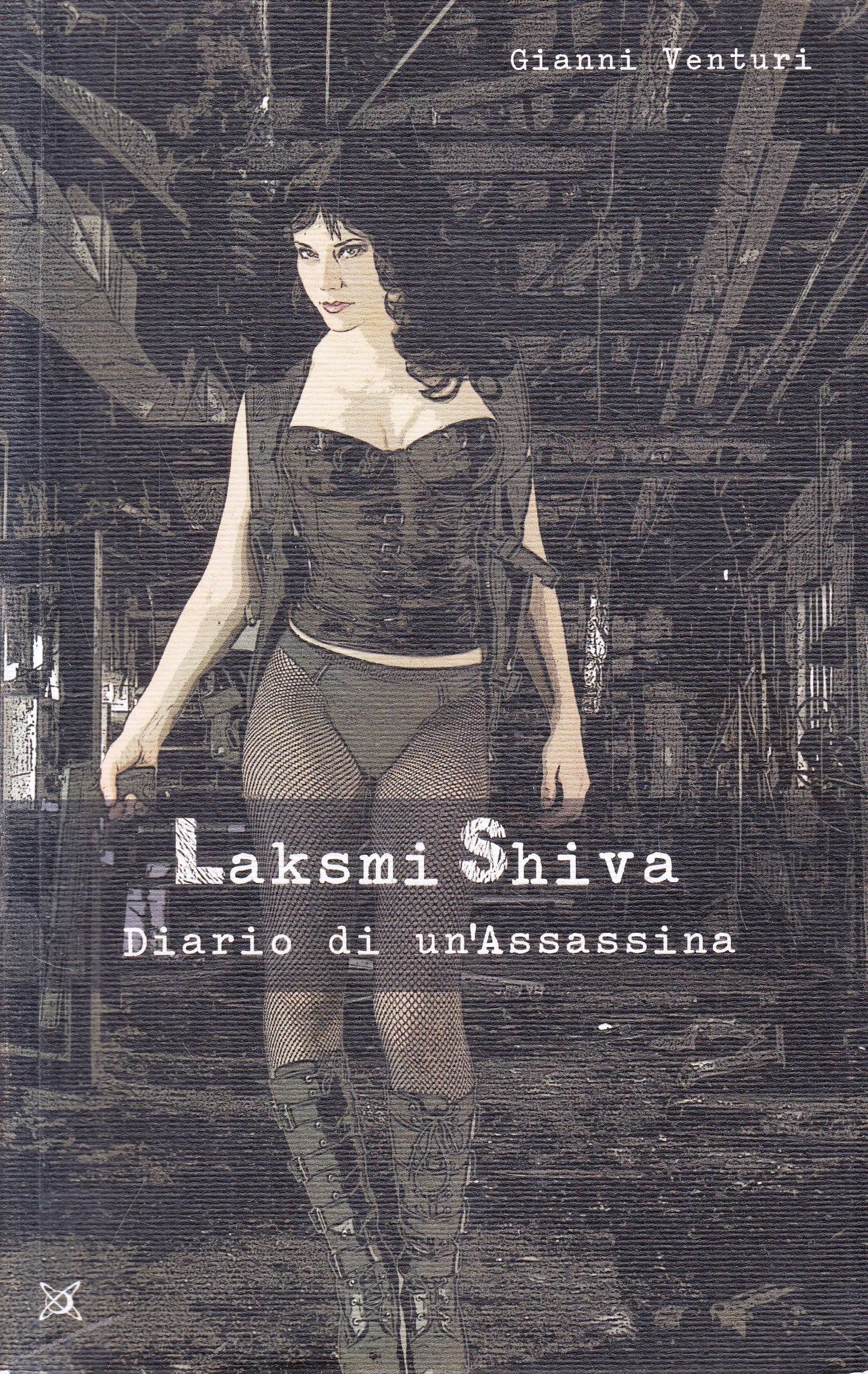 LN2- LAKSMI SHIVA DIARIO DI UN'ASSASSINA - VENTURI - ALTROMONDO - B - JXS236