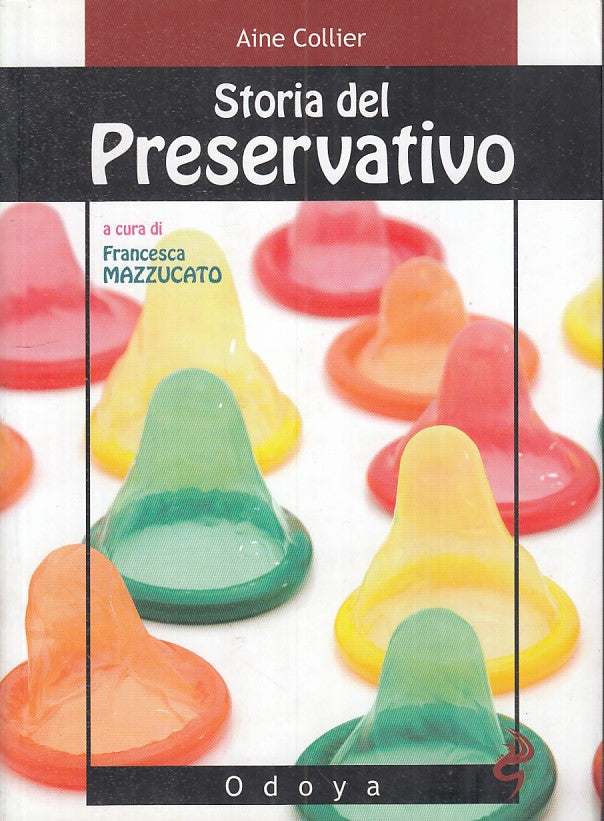 LZ- STORIA DEL PRESERVATIVO - AINE COLLIER - ODOYA --- 2010 - B - ZFS191