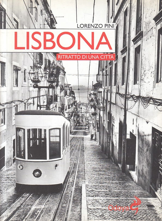 LN- LISBONA RITRATTO DI UNA CITTA' - PINI - ODOYA - LIBRARY -- 2013 - B - ZFS182
