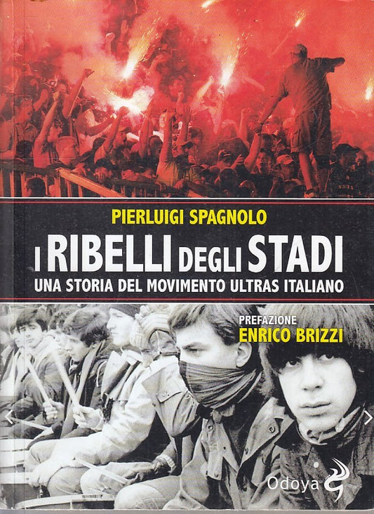 LS- I RIBELLI DEGLI STADI MOVIMENTO ULTRAS - SPAGNOLO - ODOYA--- 2017- B- ZFS394