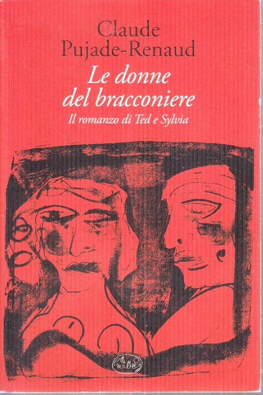 LE DONNE DEL BRACCONIERE TED E SYLVIA- PUJADE RENAUD- BARBES- 2011- B-ZFS189
