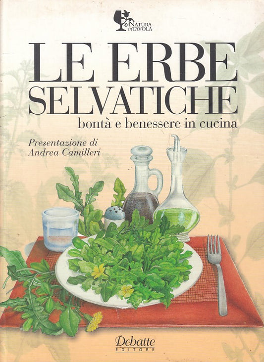 LZ- LE ERBE SELVATICHE CUCINA -- DEBATTE - NATURA IN TAVOLA -- 2009 - B - YFS24