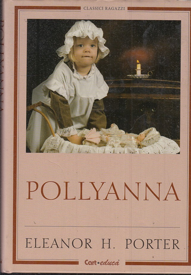 POLLYANNA - ELEANOR PORTER - CART EDUCA - CS - JXS44
