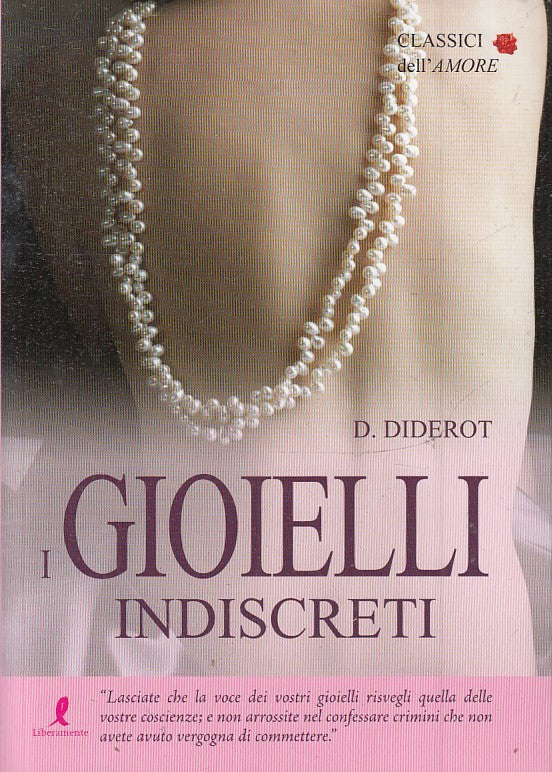 I GIOIELLI INDISCRETI - DIDEROT - LIBERAMENTE CLASSICI DELL'AMORE- B- JXS52