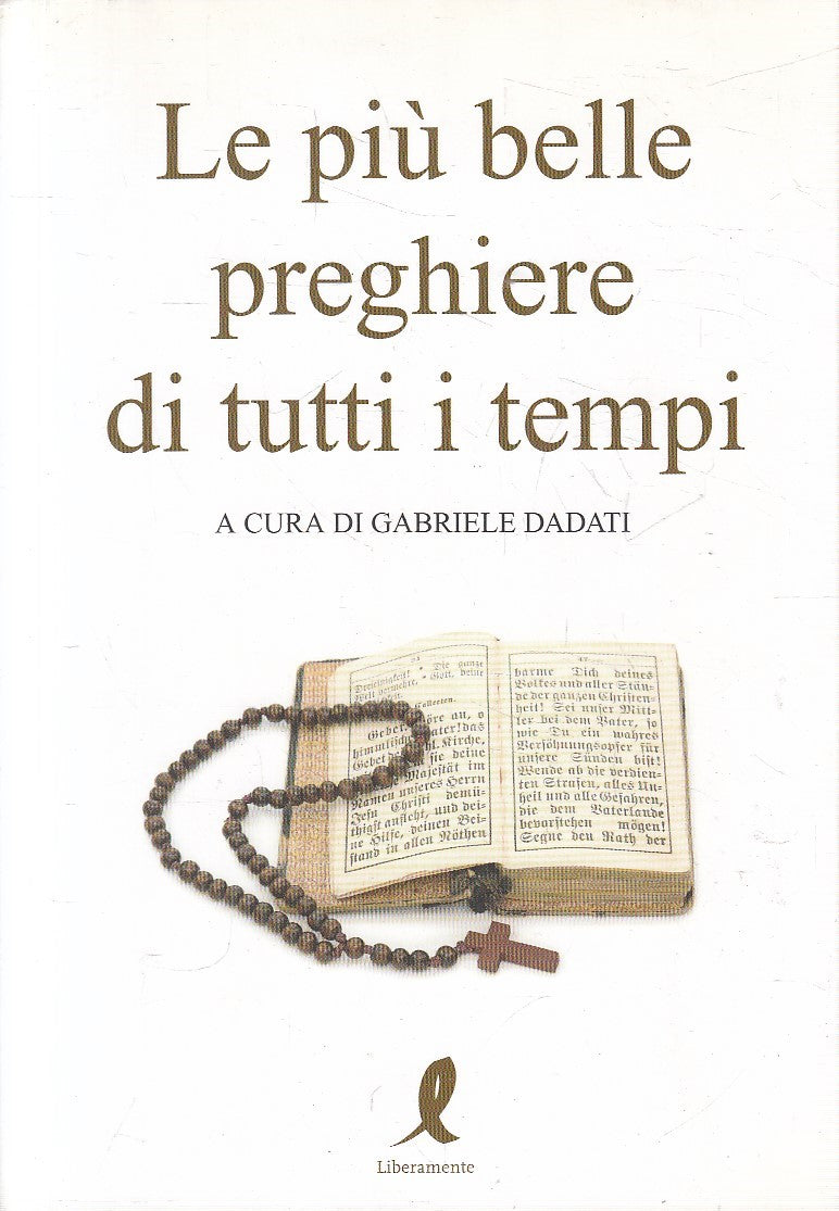 LE PIU' BELLE PREGHIERE DI TUTTI I TEMPI - DADATI - LIBERAMENTE - B- JXS224