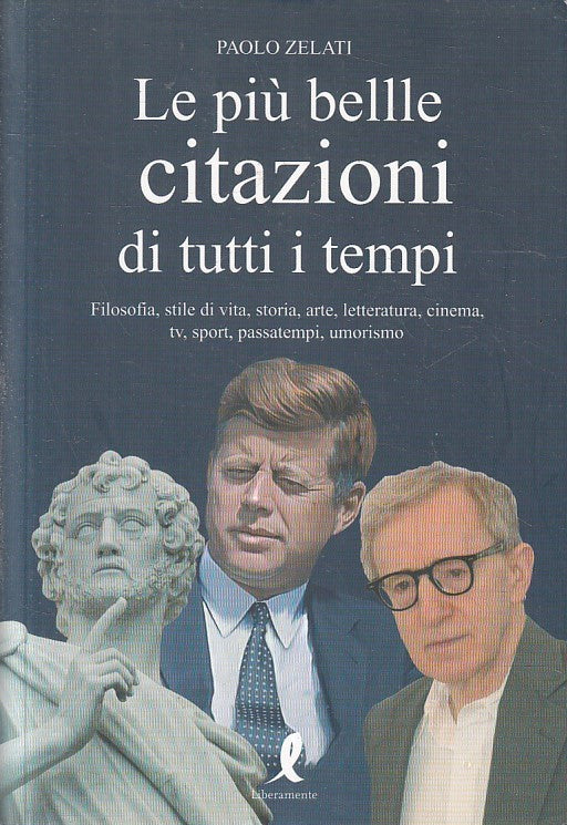 LN2- LE PIU' BELLE CITAZIONE DI TUTTI I TEMPI - ZELATI - LIBERAMENTE - B- JXS217