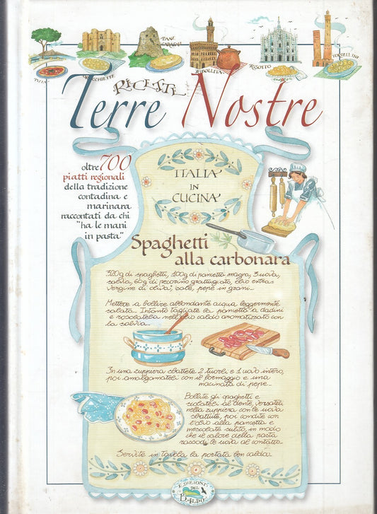 LK- RICETTE TERRE NOSTRE OLTRE 700 PIATTI REGIONALI-- DEL BALDO--- 2009- C-YFS47