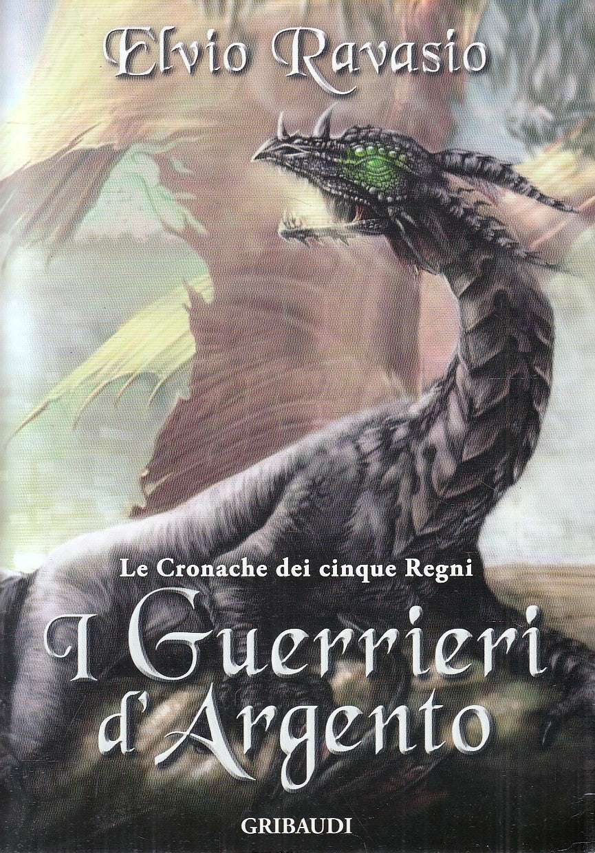 I GUERRIERI D'ARGENTO - ELVIO RAVASIO - GRIBAUDI - B - JXS165