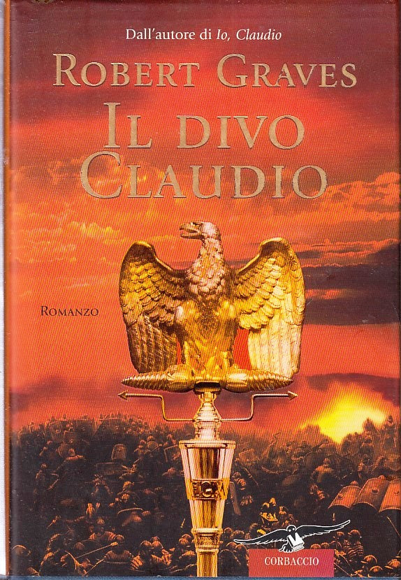 LN- IL DIVO CLAUDIO - ROBERT GRAVES - CORBACCIO --- 2010 - CS - YFS182