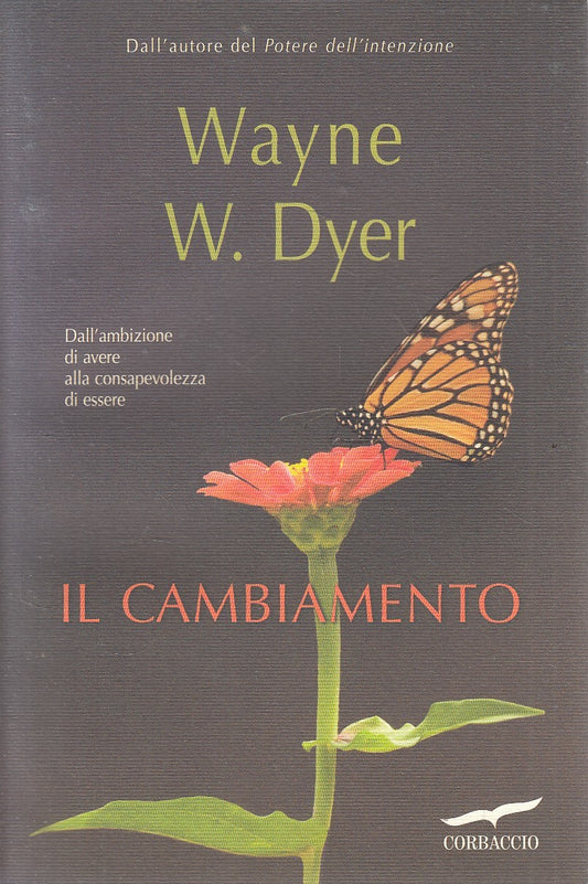 IL CAMBIAMENTO - WAYNE W. DYER - CORBACCIO - B - JXS249