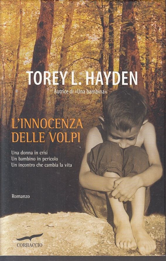 LN- L'INNOCENZA DELLE VOLPI - TOREY L. HAYDEN - CORBACCIO --- 2012- CS- ZFS202