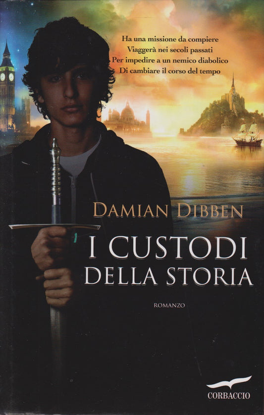 I custodi della storia - Damian Dibben - Corbaccio Narratori - JXS143