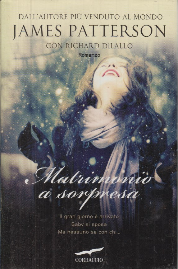 LN- MATRIMONIO A SORPRESA - JAMES PATTERSON - CORBACCIO-- 1a - 2012 - CS- YFS598