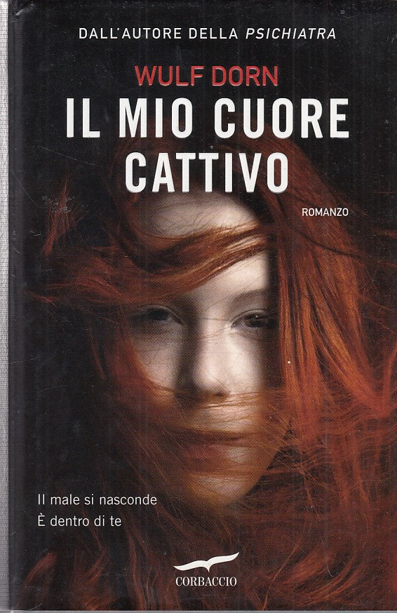 LN- IL MIO CUORE CATTIVO- DORN- CORBACCIO- TOP THRILLER-- 2013- CS- ZDS274